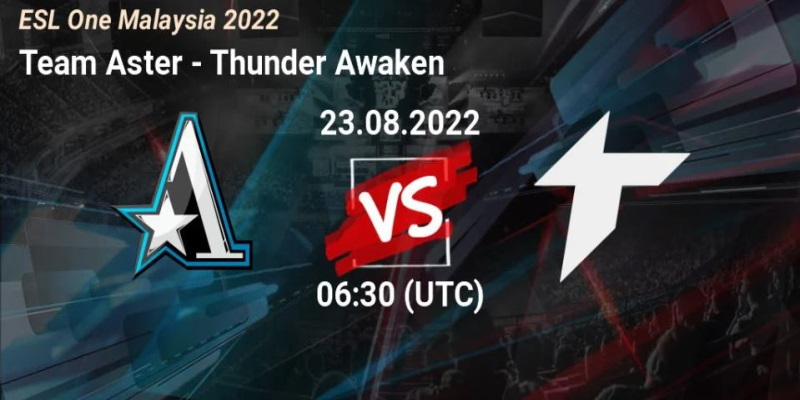 Soi Kèo Dota 2 - Team Aster vs Thunder Awaken - 13h30 ngày 23/8/22
